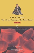 Cover: The Unborn : Life and Teachings of Zen Master Bankei - North Point Press
