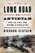 Cover: The Long Road To Antietam - Liveright Publishing Corporation