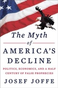 Cover: The Myth of America's Decline - Liveright Publishing Corporation