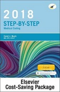 Enlarge image Cover: Step-By-Step Medical Coding 2018 Edition - Text, Workbook, 2018 ICD-10-CM for Physicians Professional Edition, 2018 HCPCS Professional Edition and AMA 2018 CPT Professional Edition Package - Saunders