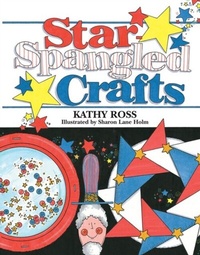 Enlarge image Cover: Star-Spangled Crafts - The Millbrook Press Inc