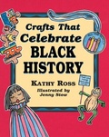 Cover: Crafts That Celebrate Black History - The Millbrook Press Inc