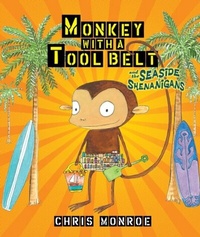 Enlarge image Cover: Monkey with a Tool Belt and the Seaside Shenanigans - Carolrhoda