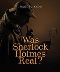 Cover: Was Sherlock Holmes Real? - Enslow Publishing