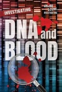 Enlarge image Cover: Investigating DNA and Blood - Enslow Publishing