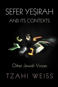 Enlarge image Cover: "Sefer Ye?irah" and Its Contexts - University of Pennsylvania Press