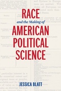 Cover: Race and the Making of American Political Science - University of Pennsylvania Press