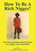 Bild: How to Be a Rich Nigger - Rufus Shaw Publishing