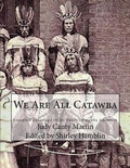 Cover: We Are All Catawba - Backintyme Publishing