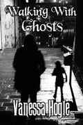 Cover: Walking With Ghosts - Haunted Road Media, LLC