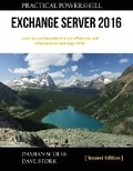 Cover: Practical PowerShell Exchange Server 2016 - Practical PowerShell Press