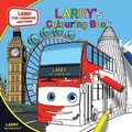 Cover: Larry's Colouring Book - LARRY THE LONDON BUS AND FRIENDS LTD