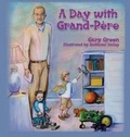 Cover: A Day with Grand-Pere - Moix Publishing Company, LLC