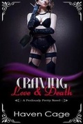 Cover: Craving Love & Death - Haven Cage, LLC