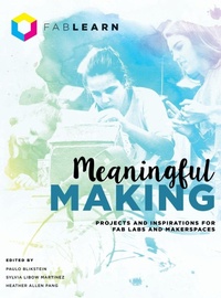 Enlarge image Cover: Meaningful Making - Constructing Modern Knowledge Press