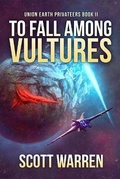 Cover: To Fall Among Vultures - Parvus Press LLC