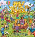 Cover: While You're at School - Putschakapun Press
