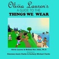 Cover: Olivia Lauren's A Guide to Things We Wear - Lauren Simone Publishing Company