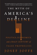Cover: The Myth of America's Decline - Liveright Publishing Corporation