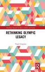 Cover: Rethinking Olympic Legacy - Routledge