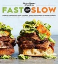 Cover: Better Homes and Gardens Fast or Slow - Houghton Mifflin Harcourt Publishing Company