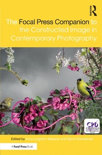 Abbildung von: The Focal Press Companion to the Constructed Image in Contemporary Photography - Routledge
