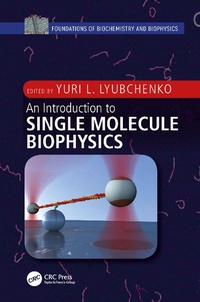 Enlarge image Cover: An Introduction to Single Molecule Biophysics - CRC Press