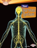 Cover: Your Nervous System - Lerner Publications Co ,U.S.