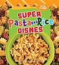 Cover: Super Pasta and Rice Dishes - The Millbrook Press Inc