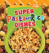 Enlarge image Cover: Super Pasta and Rice Dishes - The Millbrook Press Inc