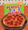 Cover: Perfect Pizza Recipes - The Millbrook Press Inc