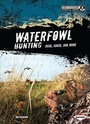 Cover: Waterfowl Hunting - Lerner Publications Co ,U.S.