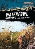 Cover: Waterfowl Hunting - Lerner Publications Co ,U.S.