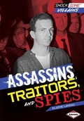 Cover: Assassins, Traitors, and Spies - Lerner Publications Co ,U.S.