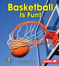 Enlarge image Cover: Basketball Is Fun! - Lerner Publications Co ,U.S.