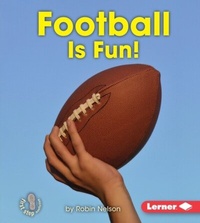 Enlarge image Cover: Football Is Fun! - Lerner Publications Co ,U.S.