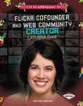 Cover: Flickr Cofounder and Web Community Creator Caterina Fake - Lerner Publications Co ,U.S.
