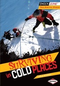 Cover: Surviving in Cold Places - Lerner Publications Co ,U.S.
