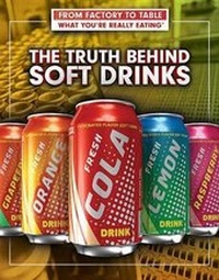 Enlarge image Cover: The Truth Behind Soft Drinks - Rosen Central