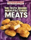 Cover: The Truth Behind Manufactured Meats - Rosen Central