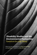 Cover: Disability Studies and the Environmental Humanities - University of Nebraska Press