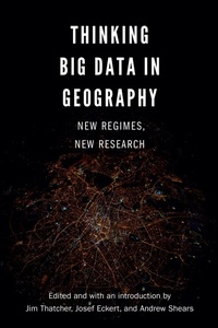 Enlarge image Cover: Thinking Big Data in Geography - University of Nebraska Press