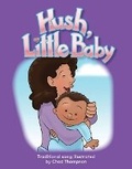 Cover: Hush, Little Baby - Teacher Created Materials, Inc