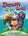 Cover: Down by the Bay - Teacher Created Materials, Inc