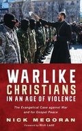 Cover: Warlike Christians in an Age of Violence - Wipf & Stock Publishers