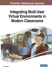 Enlarge image Cover: Integrating Multi-User Virtual Environments in Modern Classrooms - IGI Global