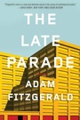 Cover: The Late Parade - Liveright Publishing Corporation
