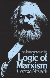 Enlarge image Cover: An Introduction to the Logic of Marxism - Pathfinder Books Ltd