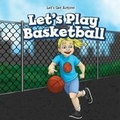 Cover: Let's Play Basketball - PowerKids Press