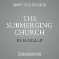 Cover: The Submerging Church Lib/E - Ucs Press